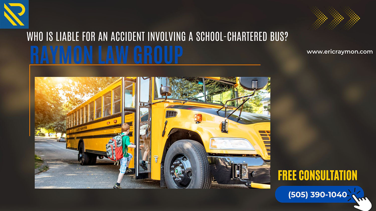 Accident Involving a School-Chartered Bus- Raymon Law Group