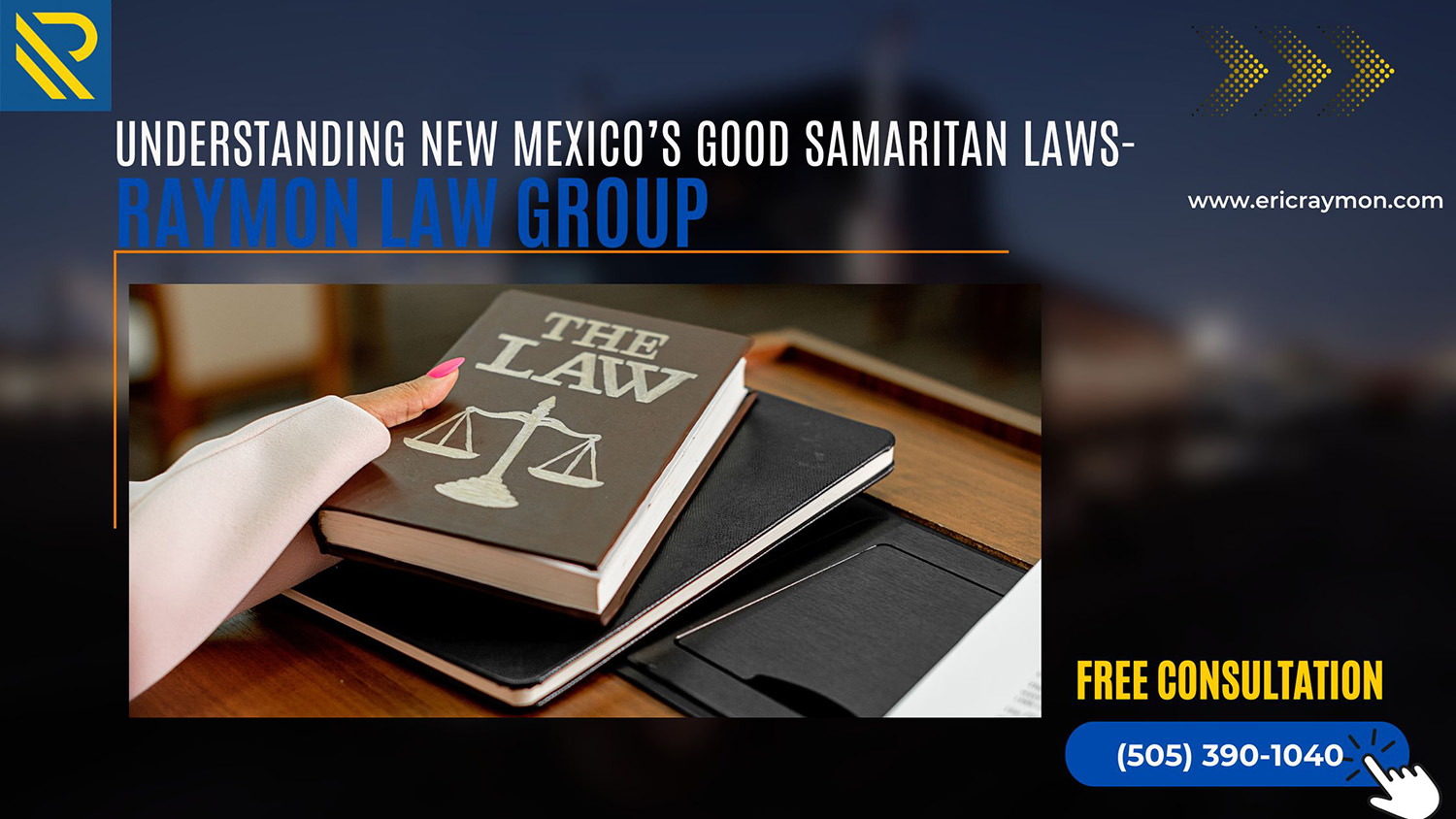 New Mexico’s Good Samaritan Laws- Raymon Law Group