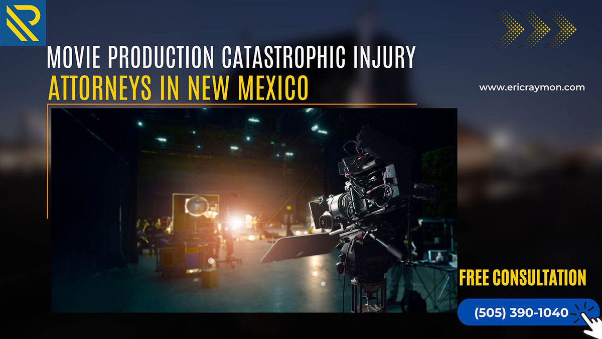 Movie Production Catastrophic Injury Attorneys in New Mexico