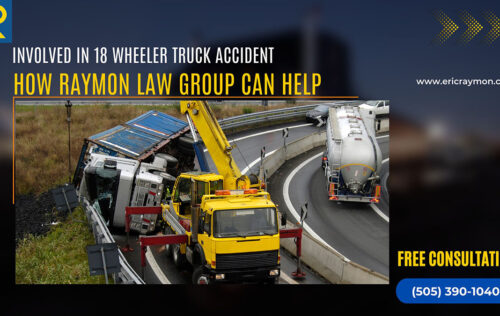 18 Wheeler Truck Accident: How Raymon Law Group Can Help