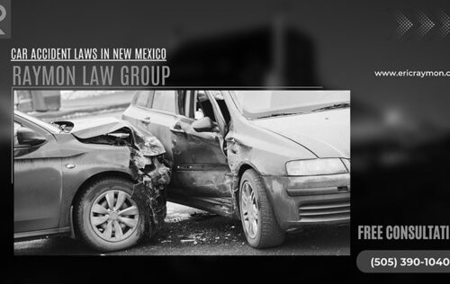 Car Accident Laws in New Mexico - Raymon law Group