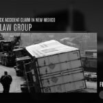 How to File a Truck Accident Claim in New Mexico