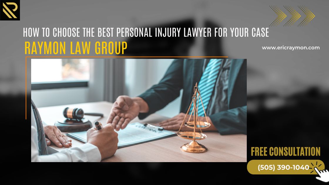 How to Choose the Best Personal Injury Lawyer for Your Case