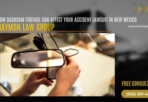 How Dashcam Footage Can Affect Your Accident Lawsuit in New Mexico