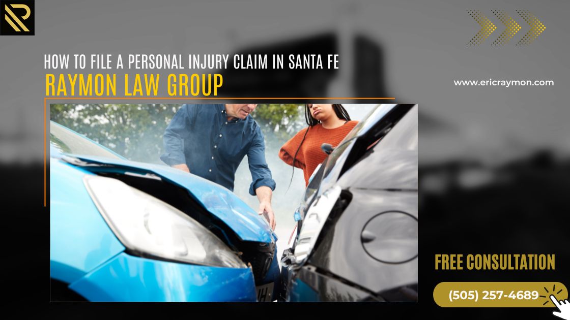 How to File a Personal Injury Claim in Santa Fe