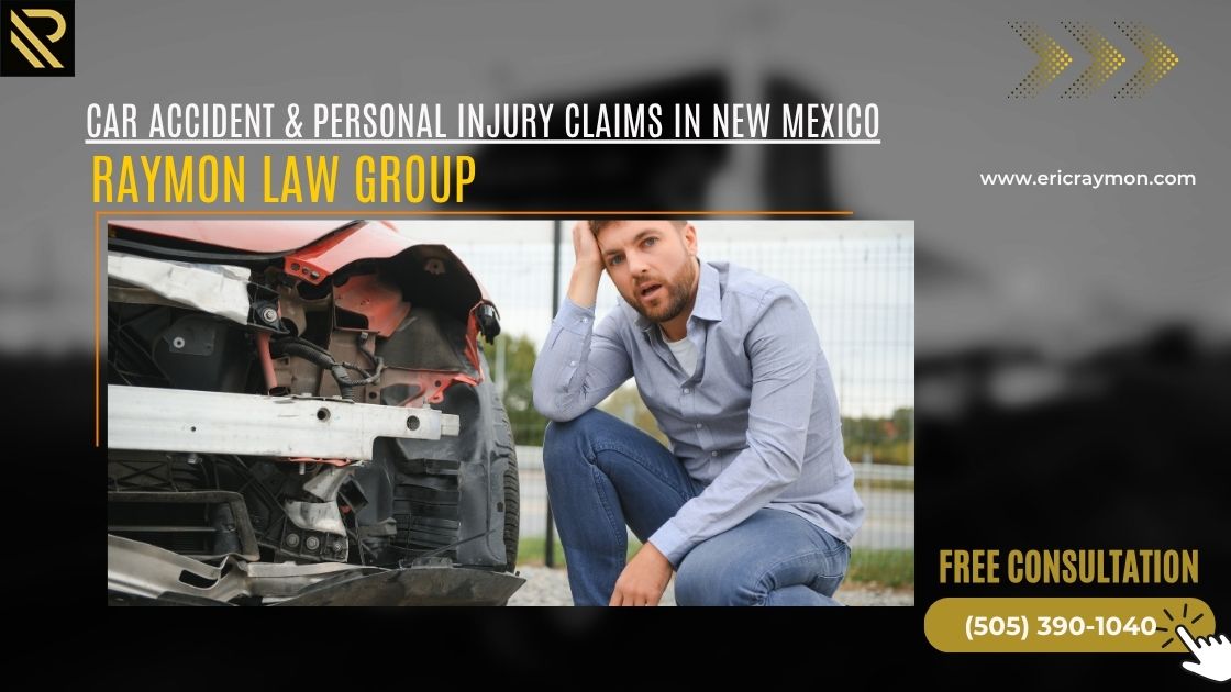 Car Accident & Personal Injury Claims in New Mexico