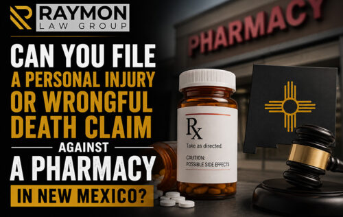 Can You File a Personal Injury or Wrongful Death Claim Against a Pharmacy in New Mexico